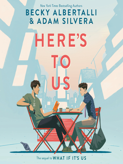 Title details for Here's to Us by Becky Albertalli - Available